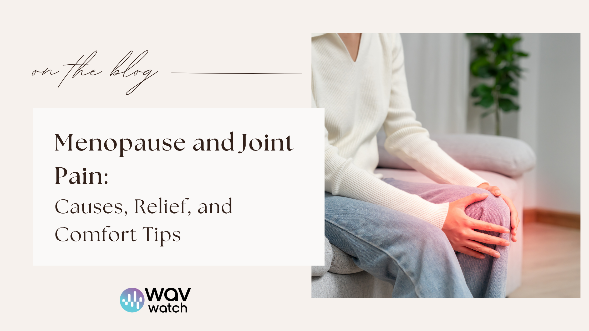 Menopause and Joint Pain: Gentle Ways to Find Ease