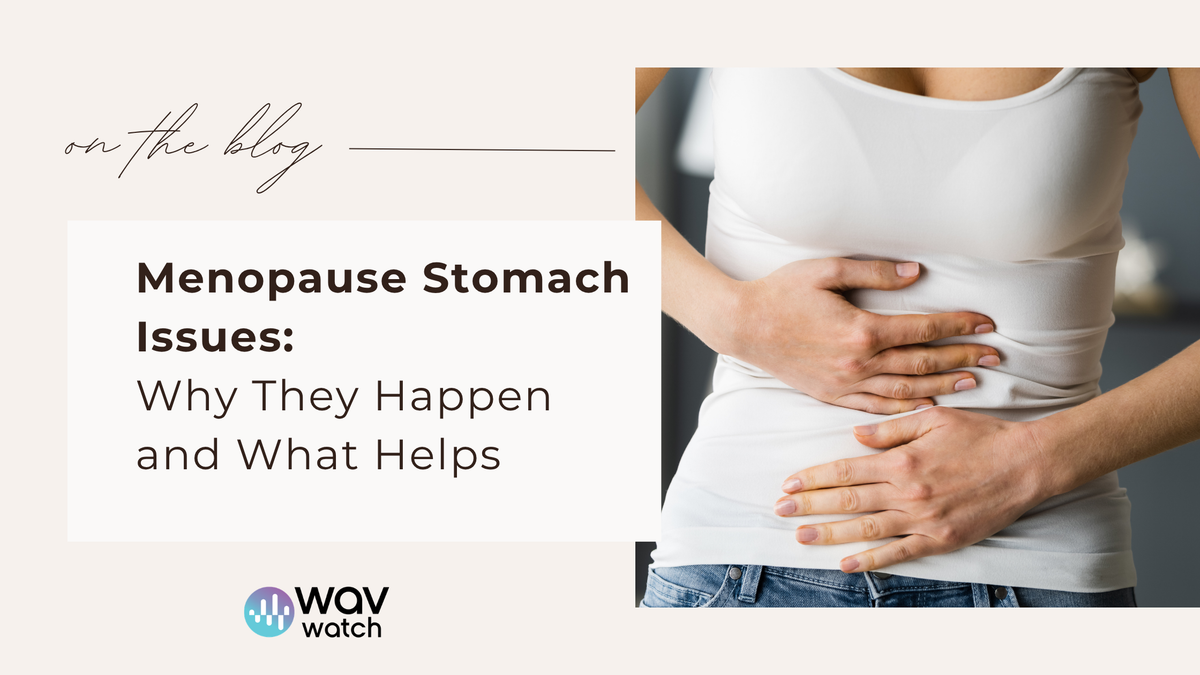 Struggling with Stomach Woes During Menopause? Find Relief!