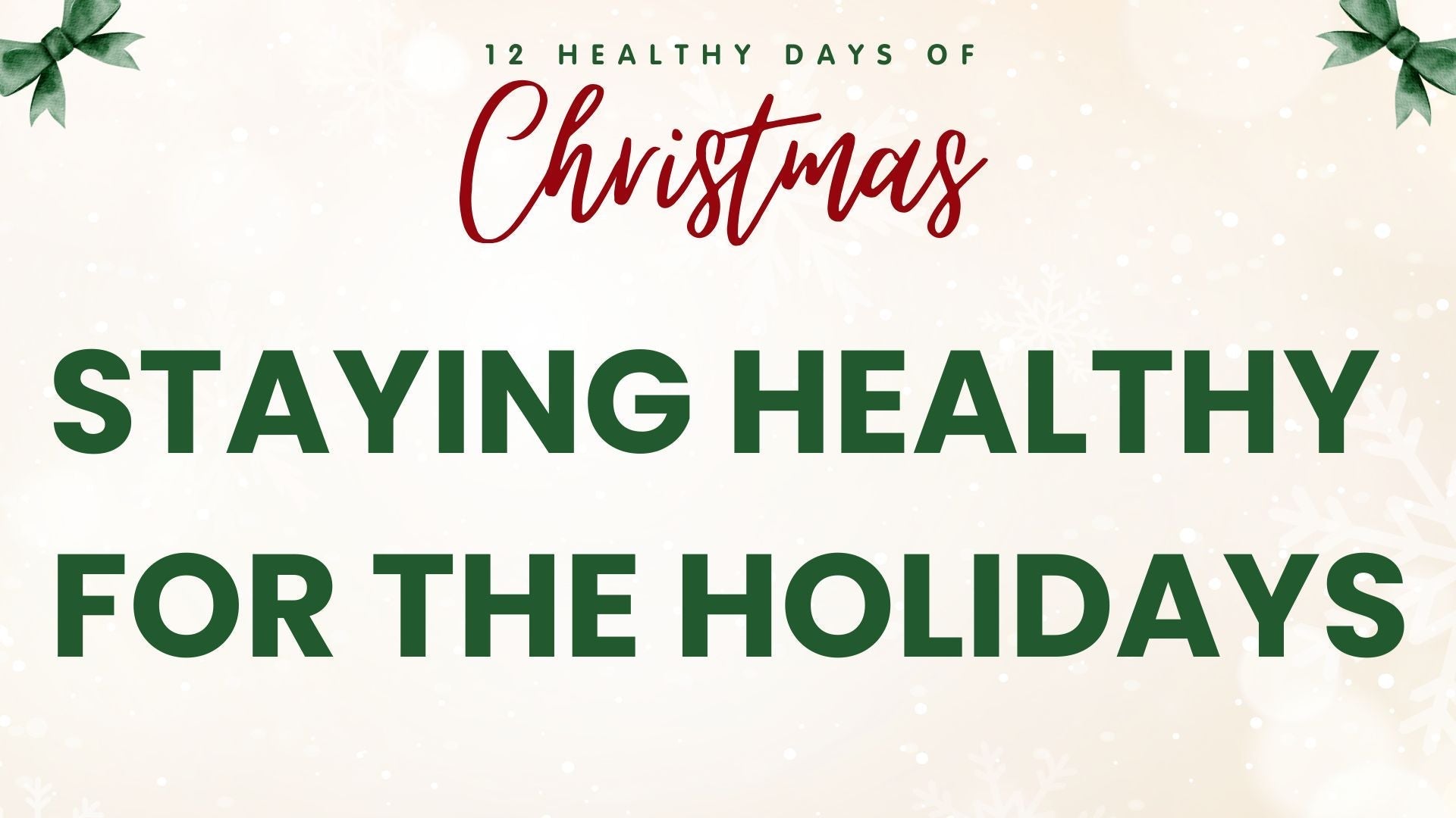 Staying Healthy For the Holidays